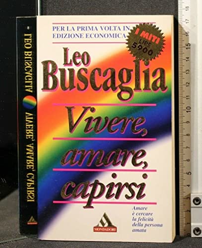 Libro - VIVERE, AMARE, CAPIRSI - Leo Buscaglia