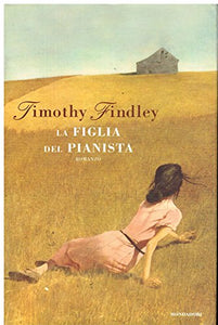 Libro - La figlia del pianista - Findley, Timothy