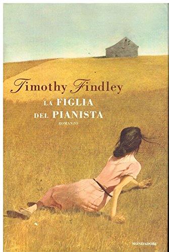 Libro - La figlia del pianista - Findley, Timothy