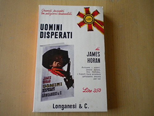 Book - Desperate men history of the first bandits of america - James Horan Trad by Gilberto Forti