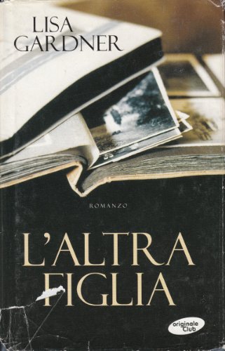 Libro - L'altra figlia - Lisa Gardner