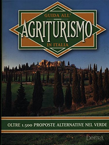 Book - Guide to agritourism in Italy 2001. Over 1500 pro - aa.vv.