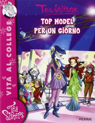 Libro - Top model per un giorno. Ediz. illustrata - Stilton, Tea