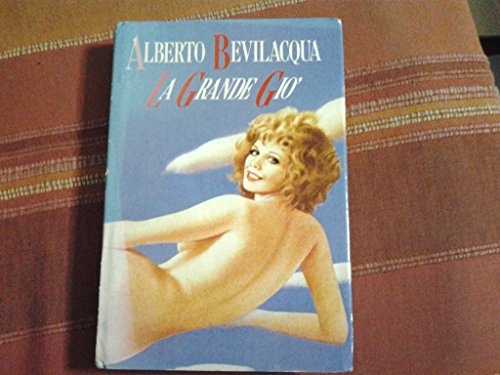 Libro - La grande Gi÷ [Hardcover] [Jan 01, 1987] Alberto Bevilacqua