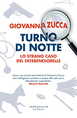 Libro - Turno di notte. Lo strano caso del Fatebenesorelle - Zucca, Giovanna