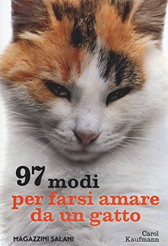 Libro - 97 modi per farsi amare da un gatto - Kaufmann, Carol