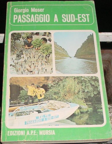 Book - PASSAGE TO THE SOUTHEAST - GIORGIO MOSER