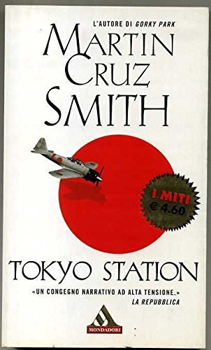 Libro - Tokyo Station Di Martin Cruz Smith 1° Ed. 2003 Mondadori Aa1