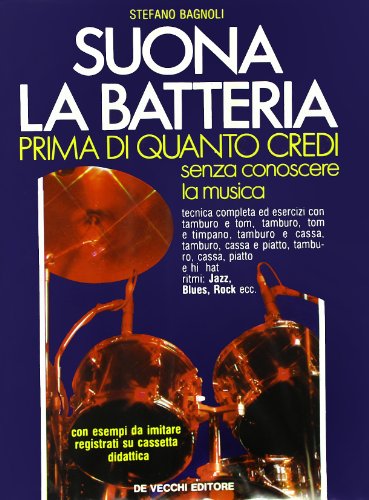 Libro - Suona la batteria prima di quanto credi. Con audioca - Bagnoli, Stefano