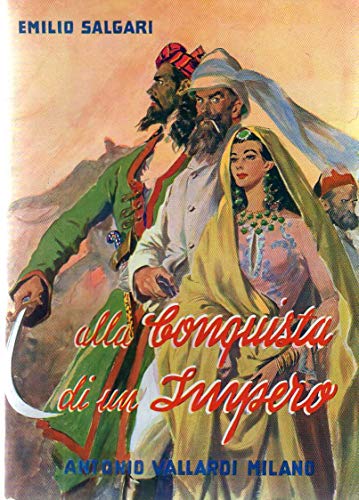 Book - The conquest of an empire Emilio Salgari Vallardi ed. 1966