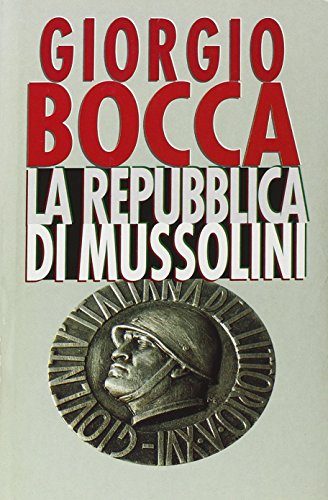 Libro - La repubblica di Mussolini - Bocca, Giorgio