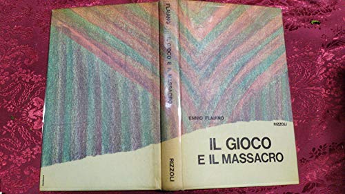 Libro - IL GIOCO E IL MASSACRO. - Ennio Flaiano