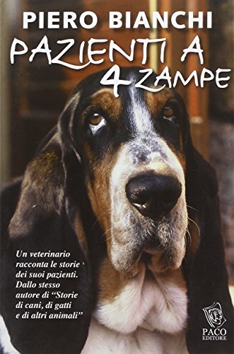 Libro - Pazienti a 4 zampe - Bianchi, Piero