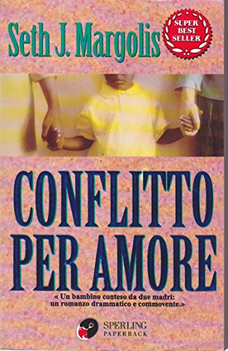 Libro - Conflitto per amore - Margolis, J. Seth