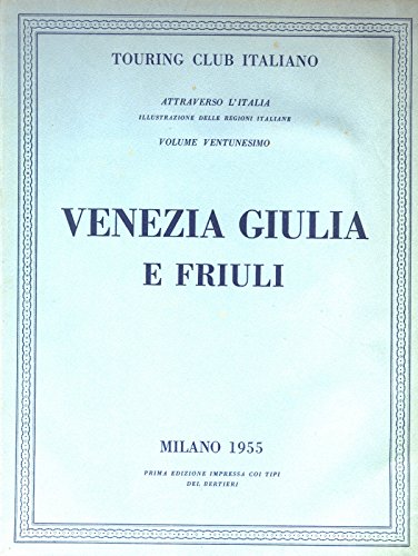 Book - venice giulia and friuli vol 21 - aa.vv.