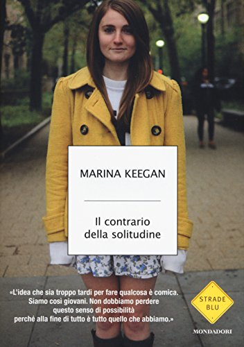 Libro - Il contrario della solitudine - Keegan, Marina