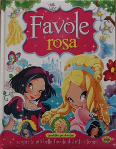 Libro - Favole rosa - Un fantastico mondo di sogni tra Fate  - A.A.V.V.