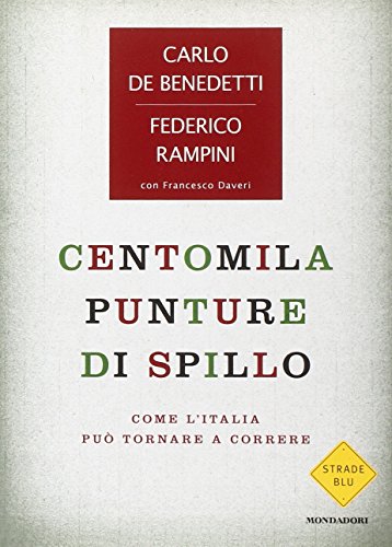 Libro - Centomila punture di spillo. Come l'Italia può torna - Rampini, Federico