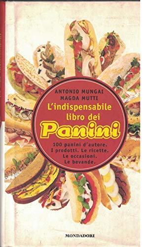 Libro - L'indispensabile libro dei panini - Mungai, Antonio