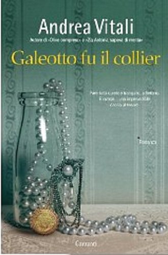 Libro - Galeotto fu il collier - Vitali, Andrea