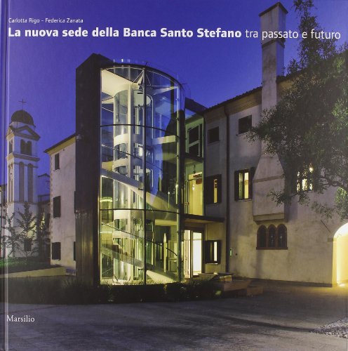 Book - The new headquarters of the Santo Stefano bank between the past - Rigo, Carlotta