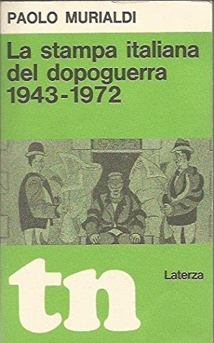 Libro - La stampa italiana del dopoguerra 1943-1972 - Paolo Murialdi