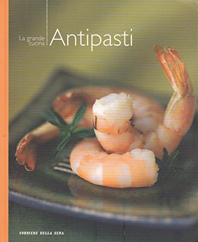 Book - L- THE GREAT COOKING N.1 APPETIZERS -- CORRIERE SERA - - aa.vv.