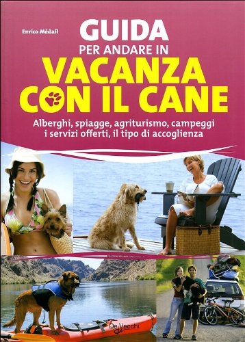 Libro - Guida per andare in vacanza con il cane - Enrico Medail