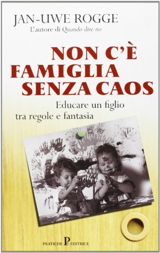 Book - There is no family without chaos - Rogge, Jan-Uwe