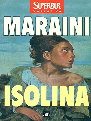 Book - Isolina - Maraini, Dacia