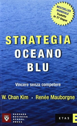 Book - Blue Ocean Strategy. Winning Without Competing - Kim, W. Chan