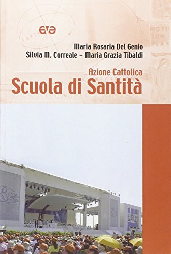 Libro - Azione Cattolica. Scuola di santità - Del Genio, M. R.