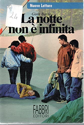 Libro - LA NOTTE NON è INFINITA - Basso, Gina