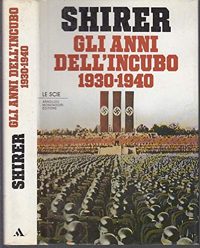 Libro - Gli anni dell'incubo. 1930 - 1940. - SHIRER