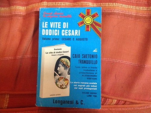 Libro - Le vite di dodici Cesari - Volume I: Cesare e August - Caio Svetonio Tranquillo