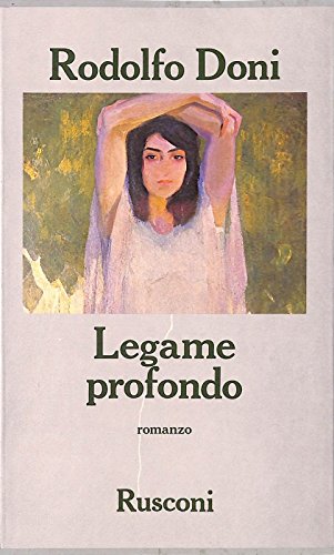 Libro - Legame profondo. - Rodolfo. Prima edizione. Doni