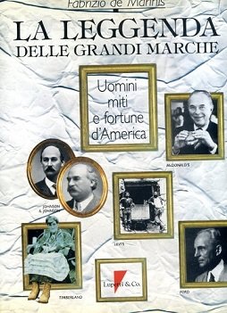 Book - The legend of the big brands. Meek and fortunate men - De' Marinis Fabrizio