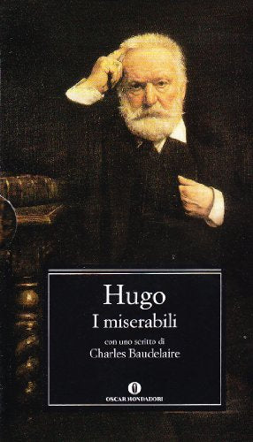 Libro - I miserabili. Con uno scritto di Charles Baudelaire - Hugo, Victor