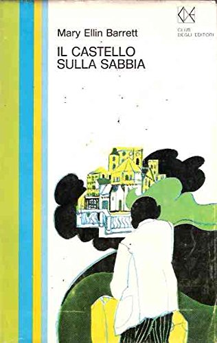 Libro - Il castello sulla sabbia - Mary Ellin Barrett