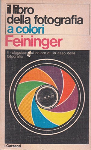 Libro - LIBRO DELLA FOTOGRAFIA A COLORI - Feininger, Andreas