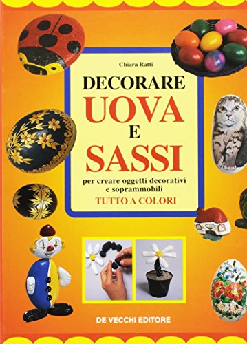 Libro - Decorare uova e sassi - Ratti, Chiara