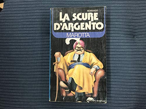 Libro - La scure d’argento 1962 - MAROTTA G,