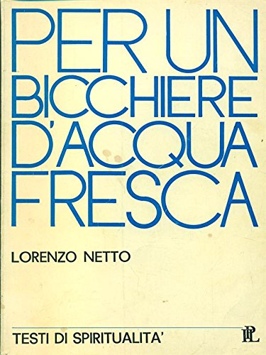 Book - For a glass of fresh water - Lorenzo Netto