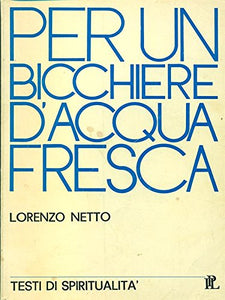 Libro - Per un bicchiere d'acqua fresca - Lorenzo Netto
