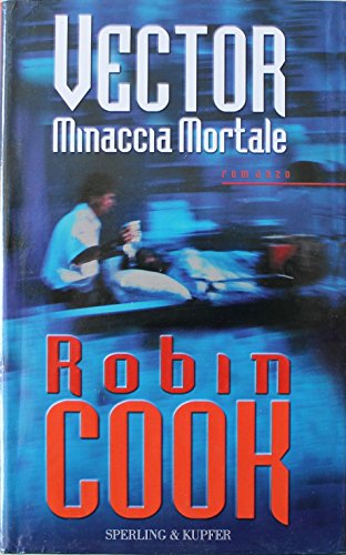 Libro - Vector minaccia mortale - Prima Edizione - Robin Cook