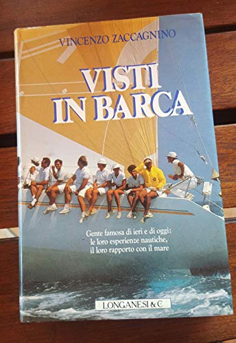 Libro - Visti in barca. Gente famosa di ieri e di oggi: le l - Zaccagnino, Vincenzo