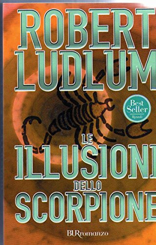 Libro - Le illusioni dello scorpione - Ludlum, Robert