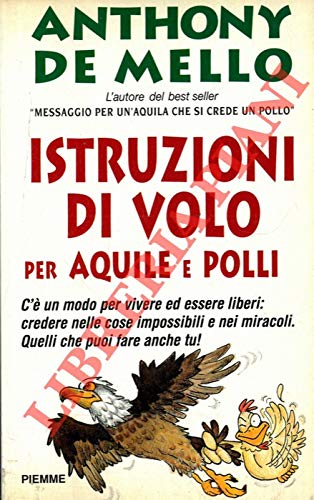 Book - Flight instructions for eagles and chickens. There is a way to - ANTHONY DE MELLO