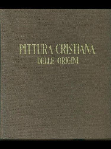 Libro - Pittura Cristiana delle origini - Bettini Sergio