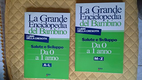 Libro - LA GRANDE ENCICLOPEDIA DEL BAMBINO DA 0 A 1 ANNO VOL - VARI